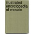 Illustrated Encyclopedia Of Mosaic