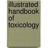 Illustrated Handbook Of Toxicology door Leonard Ritter