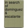 In Search Of Dominguez & Escalante door Siegfried Halus