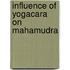 Influence Of Yogacara On Mahamudra