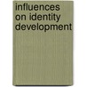Influences On Identity Development door Karin Bartoszuk