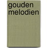 Gouden melodien by Unknown