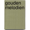 Gouden melodien by Unknown