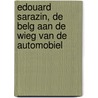 Edouard Sarazin, de Belg aan de wieg van de automobiel by Ronny Cnudde