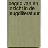 Begrip van en inzicht in de jeugdliteratuur by Peter vanden Hoven