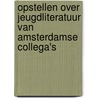 Opstellen over jeugdliteratuur van Amsterdamse collega's by Harm Bekkering