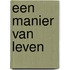 Een manier van leven