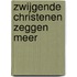 Zwijgende christenen zeggen meer