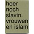 Hoer noch slavin. Vrouwen en Islam