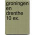 Groningen en Drenthe 10 ex.