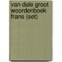 Van Dale groot woordenboek Frans (set)
