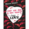 Voor wie doe jij een moord? door IzzyLove door Manon Sikkel