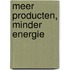 Meer producten, minder energie