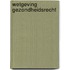 Wetgeving gezondheidsrecht