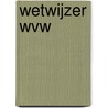 Wetwijzer WVW by C.G.C.P. Verstappen