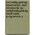 (On)veilig gedrag observeren. Een introductie op veiligheidsgedrag observatie programma s
