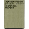 Vrijwilligers inspiratie prakticum - activeren, inspireren en motiveren door Si!