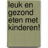 Leuk en gezond eten met kinderen!