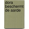 Dora beschermt de aarde door Onbekend