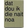 Dat dou ik die nait noa by Siemon Reker