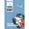100% echt door Margreet Kattouw