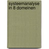 Systeemanalyse in 8 domeinen door Mark van Paemel