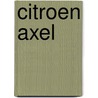 Citroen axel door Thijs van der Zanden