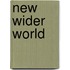New Wider World