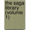 The Saga Library (Volume 1) door William Morris