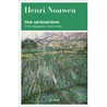 Over spiritueel leven door Henri Nouwen