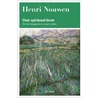 Over spiritueel leven by Henri Nouwen