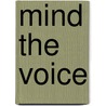 Mind the voice door Tiffany Veys