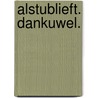 Alstublieft. Dankuwel. door Bond zonder naam