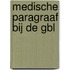 Medische paragraaf bij de GBL