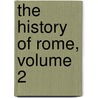 The History Of Rome, Volume 2 door Titus Livy