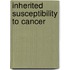 Inherited Susceptibility to Cancer