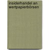 Insiderhandel an Wertpapierbörsen by Karin Niehoff