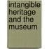 Intangible Heritage And The Museum