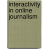 Interactivity In Online Journalism door Oluseyi Abdulmalik