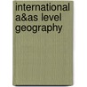 International A&As Level Geography door Paul Guinness