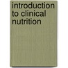 Introduction To Clinical Nutrition door Vishwanath Sardesai