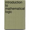 Introduction To Mathematical Logic door Michal Walicki