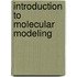 Introduction To Molecular Modeling