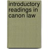 Introductory Readings In Canon Law door Andrew J. Cushieri