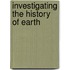 Investigating The History Of Earth