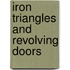 Iron Triangles And Revolving Doors