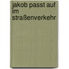 Jakob passt auf im Straßenverkehr door Sandra Grimm