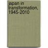 Japan In Transformation, 1945-2010 by Jeff Kingston