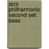 Jazz Philharmonic Second Set: Bass