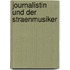 Journalistin Und Der Straenmusiker